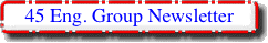 45 Eng. Group Newsletter